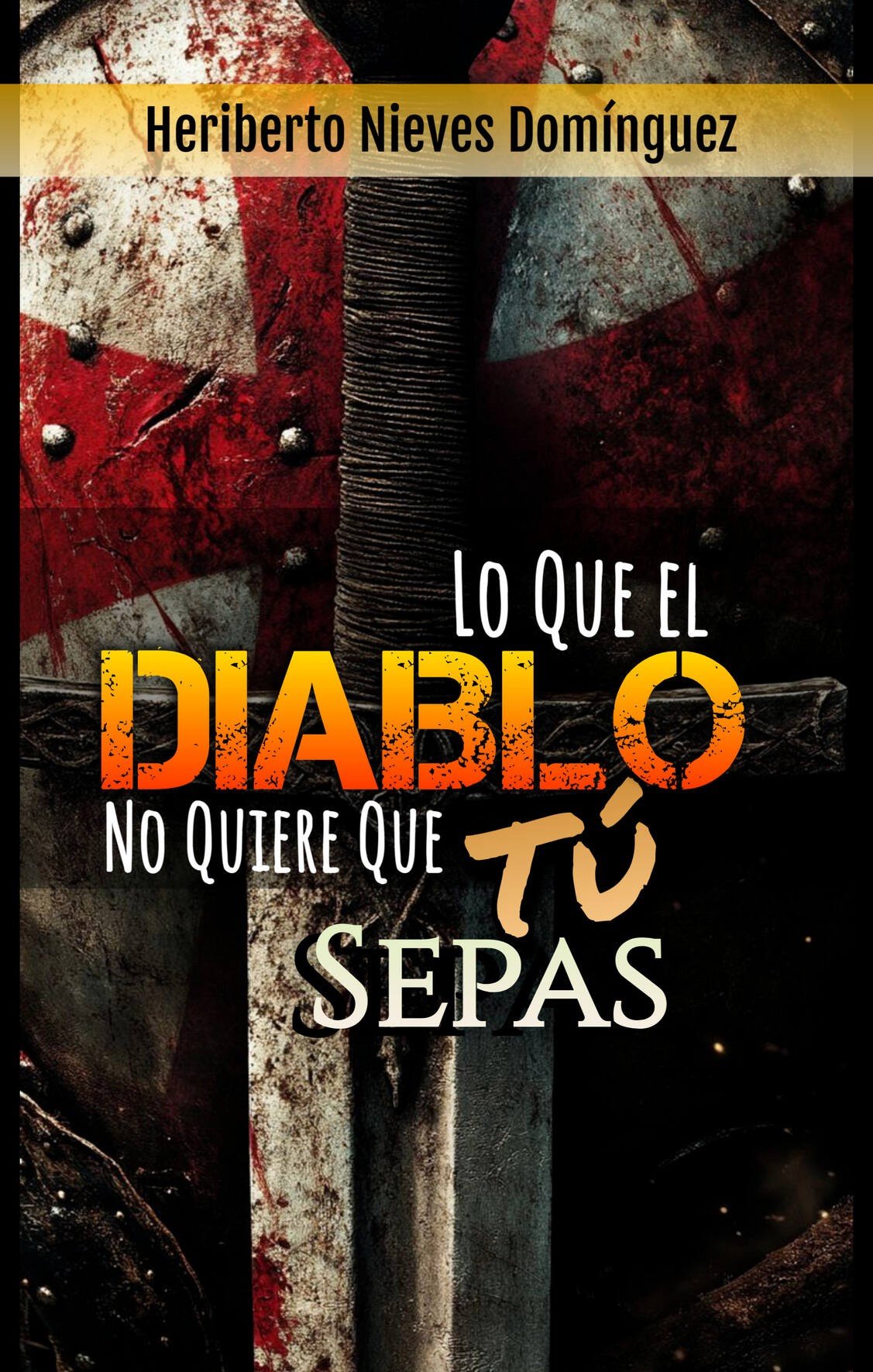 Lo Que El DIablo No Quiere Que Tú Sepas